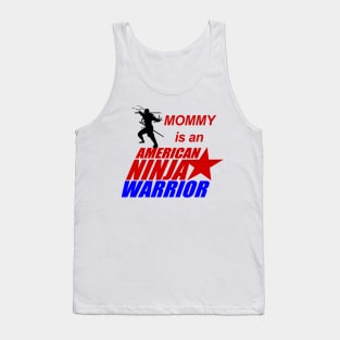 American Ninja Warrior of Mommy Tank Top